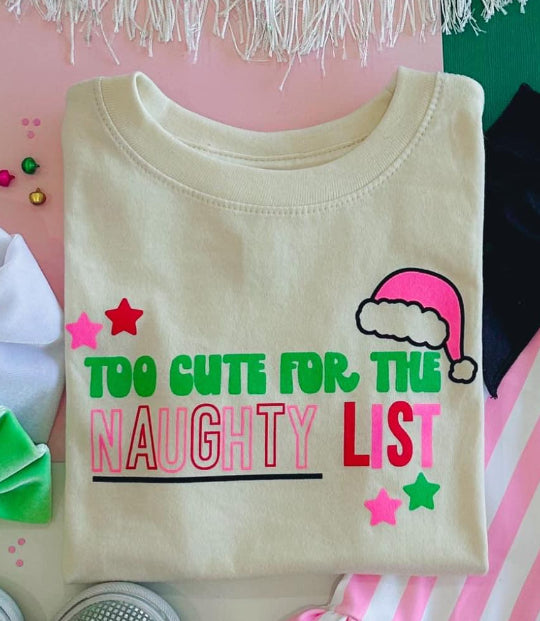 Too Cute For The Naughty List Tee