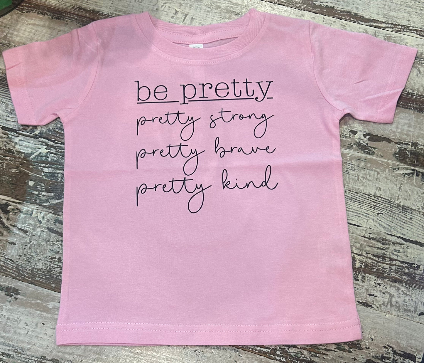 Be Pretty Tee