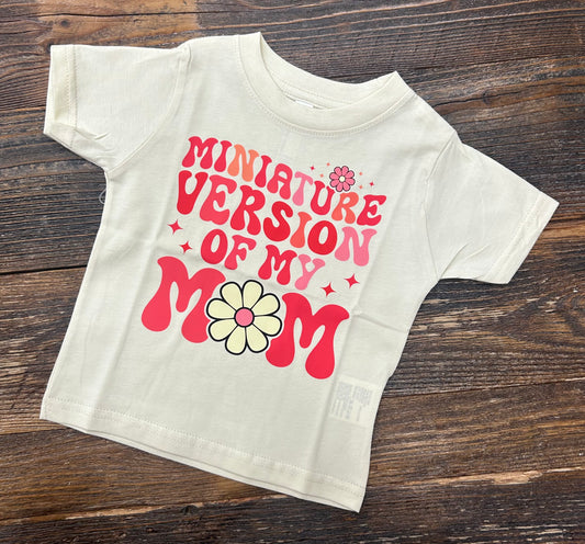 Mini Version of My Mom Tee