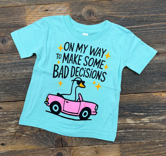 On My Way to Make Bad Decisions Tee