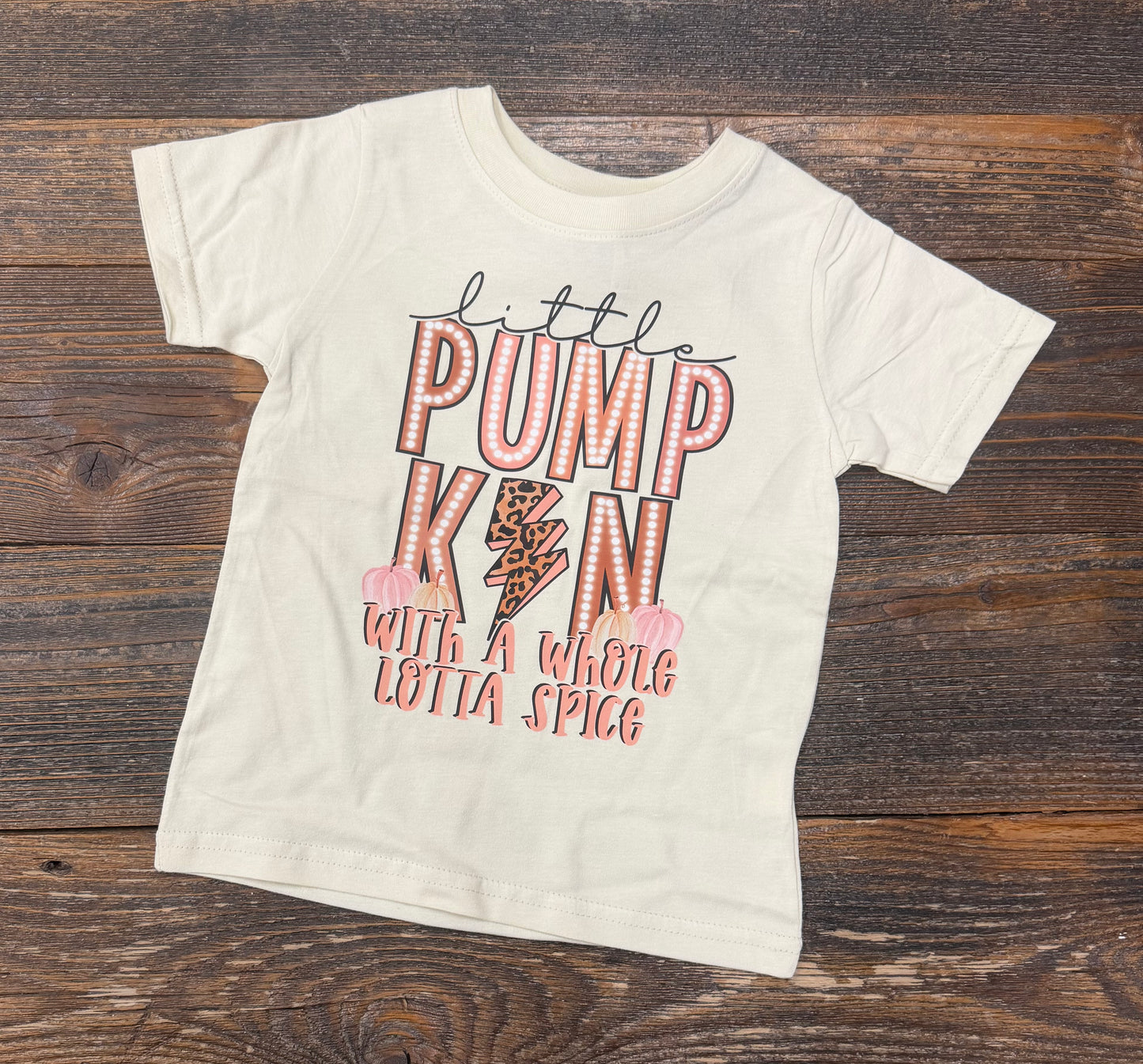 Little Pumpkin with a Whole Lotta Spice Tee