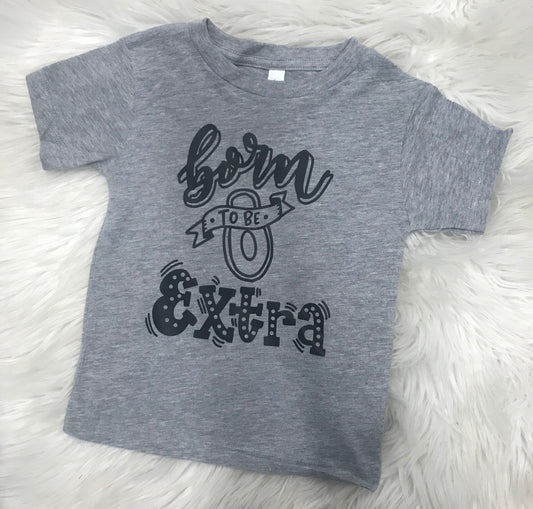Born to be Extra