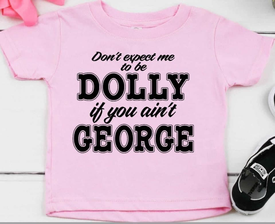 Don’t Expect me to be Dolly Tee