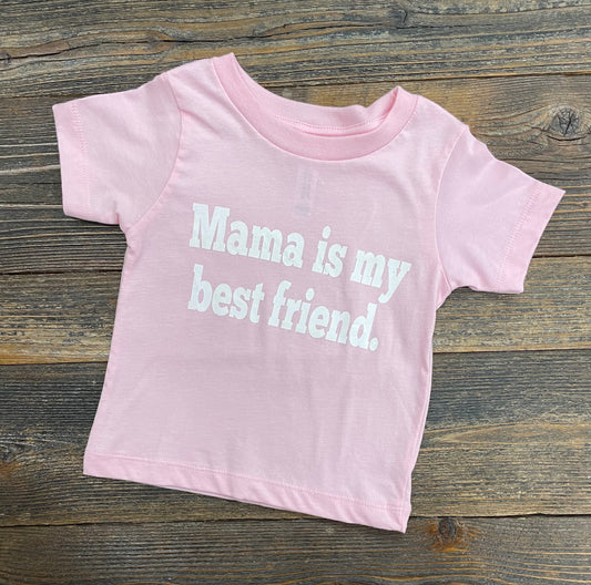 Mama is my Best Friend