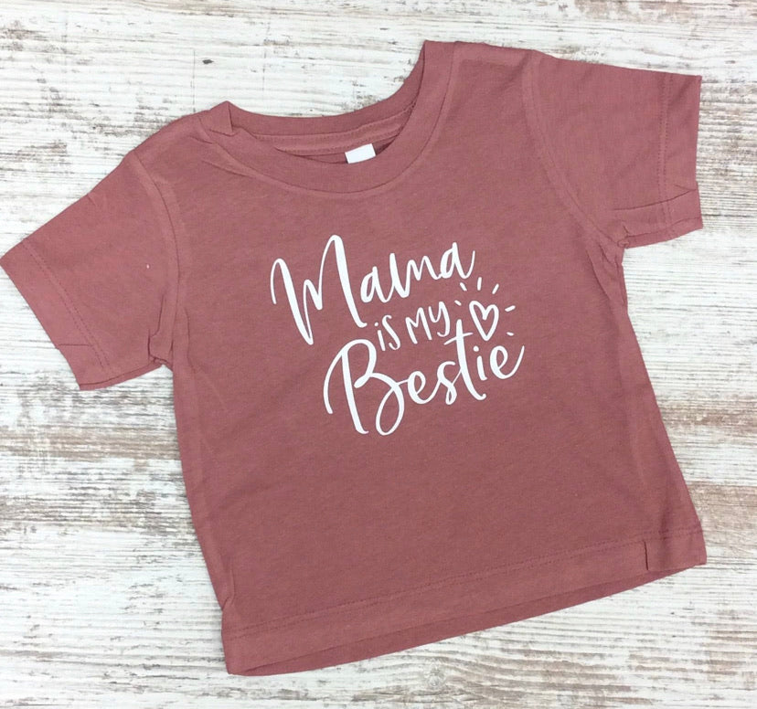 Mama is my Bestie Tee