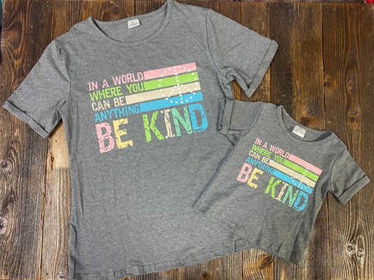 In a World...Be Kind Tee